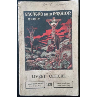 1. Théâtre de la passion Nancy livret officiel 1931 aux éditions Bailly & Wettstein