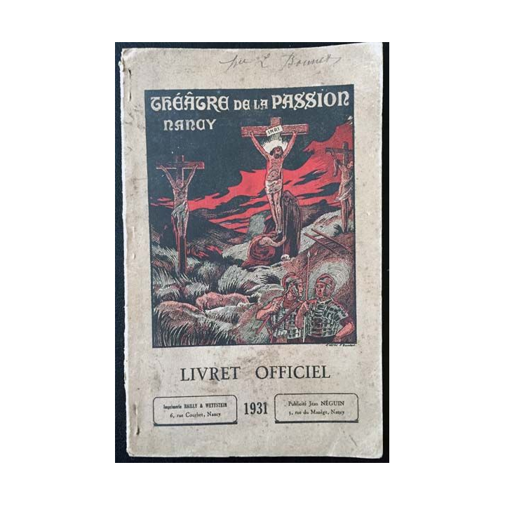 1. Théâtre de la passion Nancy livret officiel 1931 aux éditions Bailly & Wettstein