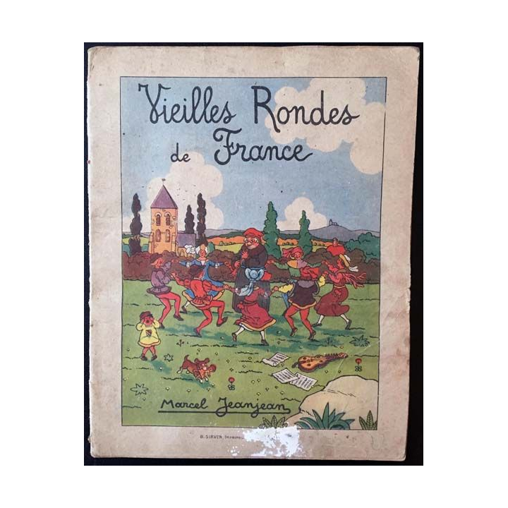 1. Vieilles Rondes de France de Marcel Jeanjean aux éditions B. Sirven