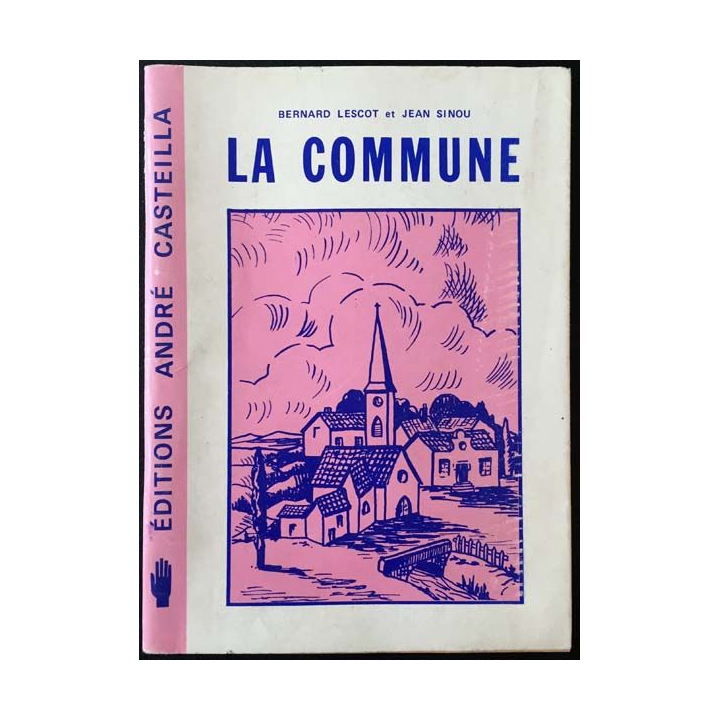 1. La commune de Bernard Lescot et Jean Sinou aux éditions André Casteilla