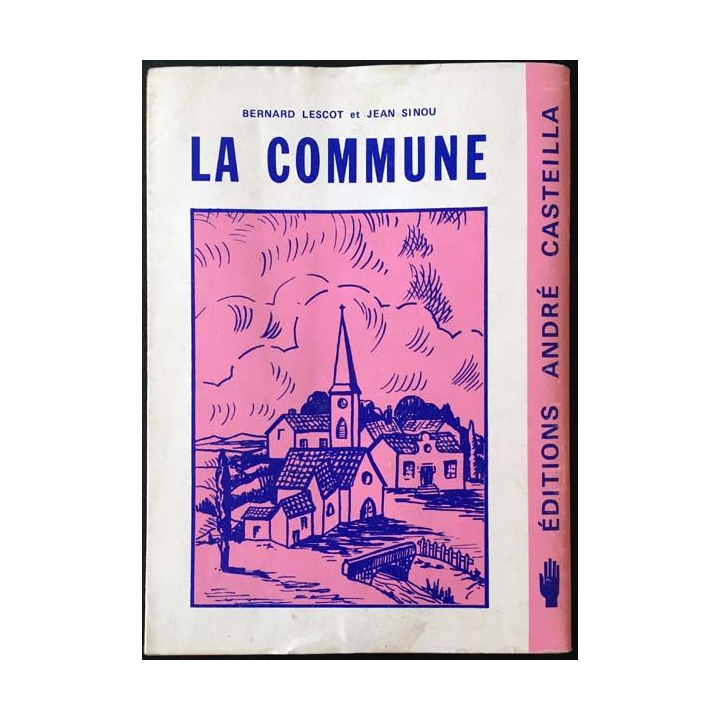 1. La commune de Bernard Lescot et Jean Sinou aux éditions André Casteilla