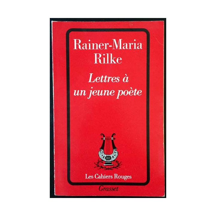 1. Lettres à un jeune poète de Rainer-Maria Rilke aux éditions Grasset