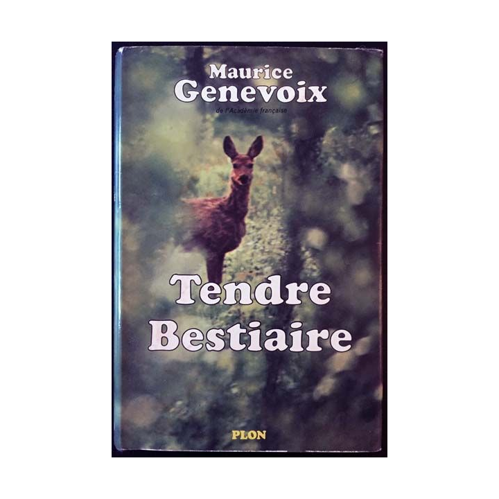 1. Tendre bestiaire de Maurice Genevoix aux éditions Plon