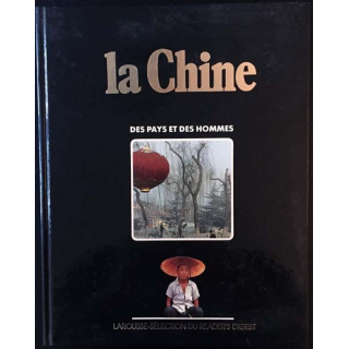 1. La Chine des pays et des hommes aux éditions Larousse sélection du reader's digest