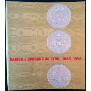 1. Caisse d'épargne de Lyon 1822 - 1972
