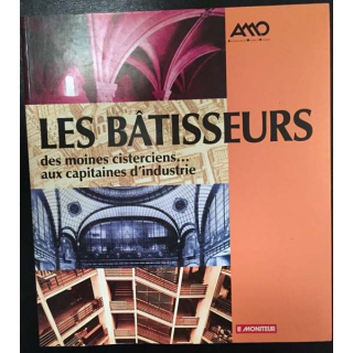 1. Les bâtisseurs des moines cisterciens... aux capitaines d'industrie aux éditions Le moniteur