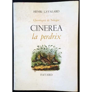 1. Cinerea la perdrix de Henri Lavalard aux éditions Fayard