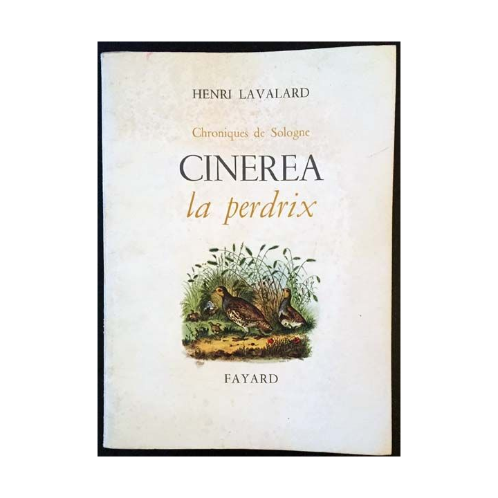 1. Cinerea la perdrix de Henri Lavalard aux éditions Fayard