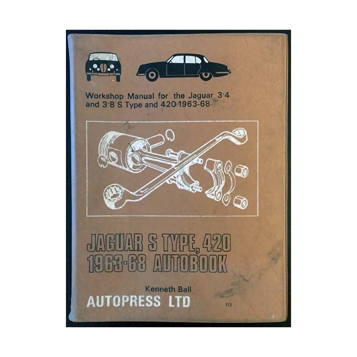 1. Jaguar S type, 420 1963-68 autobook de Kenneth Ball aux éditions Autopress LTD