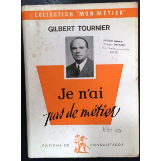 1. Je n'ai pas de métier de Gilbert Tournier aux éditions du Conquistador