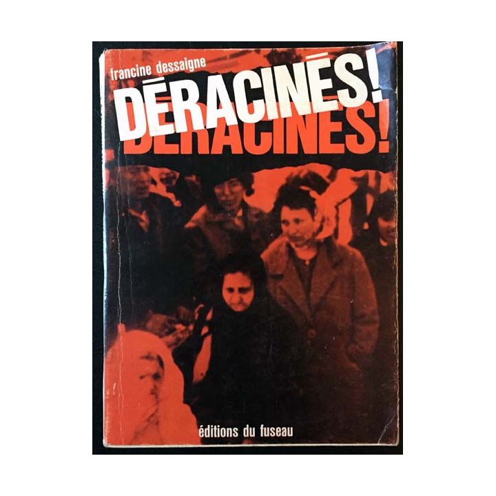 1. Déracinés ! de Francine Dessaigne aux éditions du Fuseau
