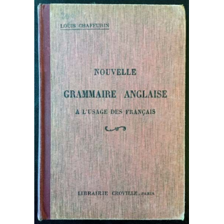 Nouvelle grammaire anglaise à l'usage des français de Louis Chafouin aux éditions Librairie Croville