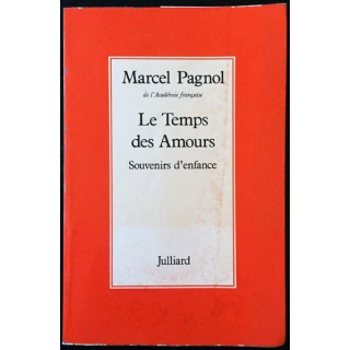 1. Le temps des Amours de Marcel Pagnol aux éditions Julliard