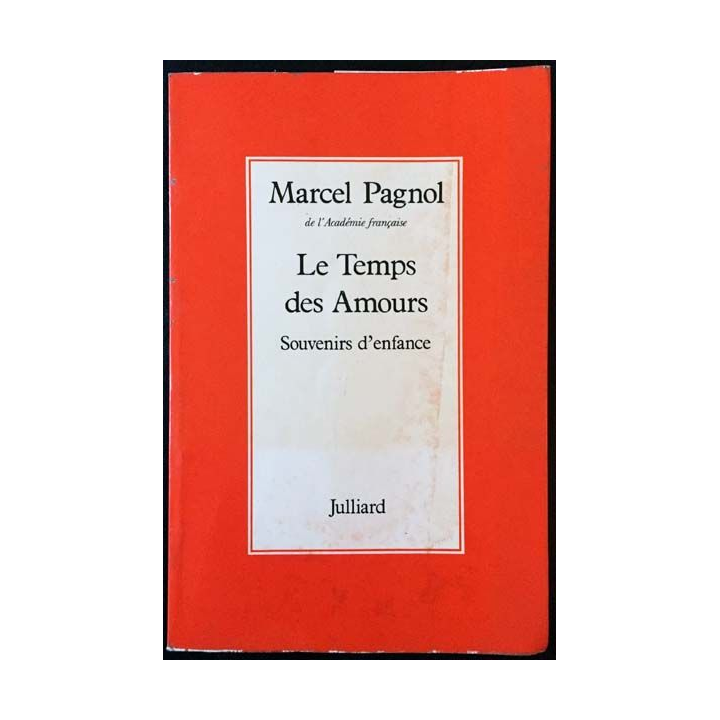 1. Le temps des Amours de Marcel Pagnol aux éditions Julliard