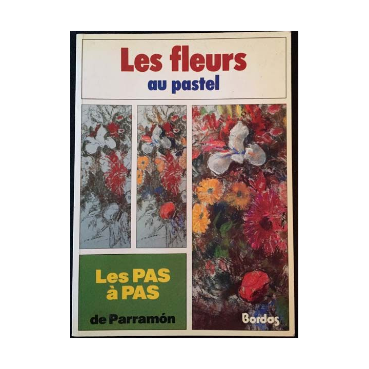 1. Les fleurs au pastel de Parramòn aux éditions Bordas