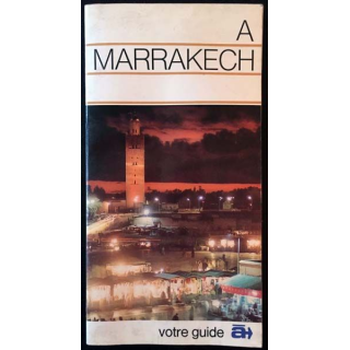 1. À Marrakech dans le sud marocain de Marcel Talbot aux édition Hachette