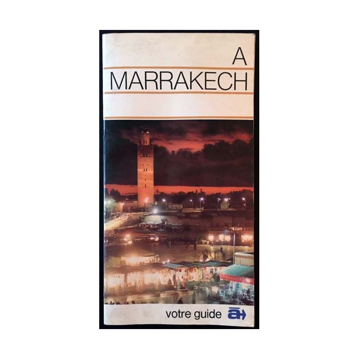 1. À Marrakech dans le sud marocain de Marcel Talbot aux édition Hachette