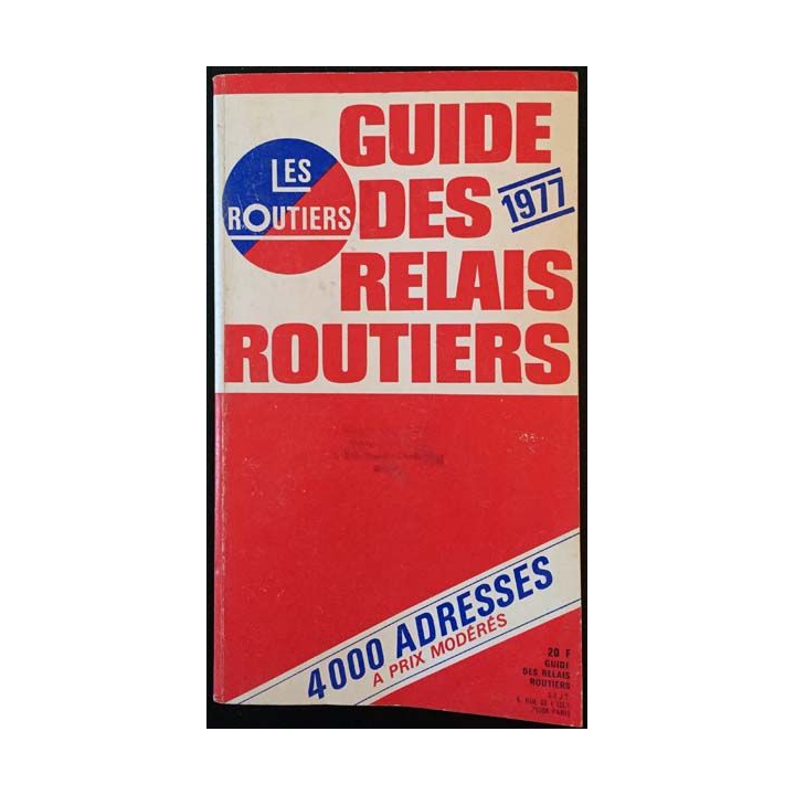 1. Guide des relais routiers 1977 aux éditions S.E.J.T