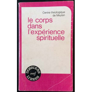 1. Le corps dans l'expérience spirituelle aux éditions du Cerf