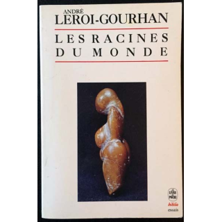 1. Les racines du monde de André Leroi-Gourhan aux éditions Pierre Belfond