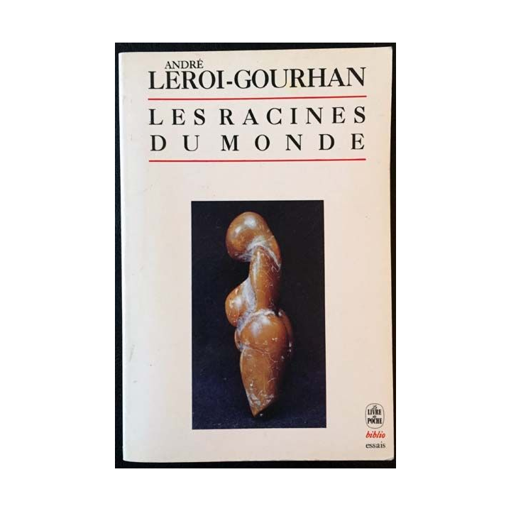 1. Les racines du monde de André Leroi-Gourhan aux éditions Pierre Belfond