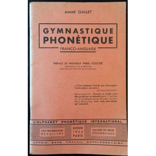 1. Gymnastique phonétique franco-anglaise de André Gallet aux éditions Didier 1950