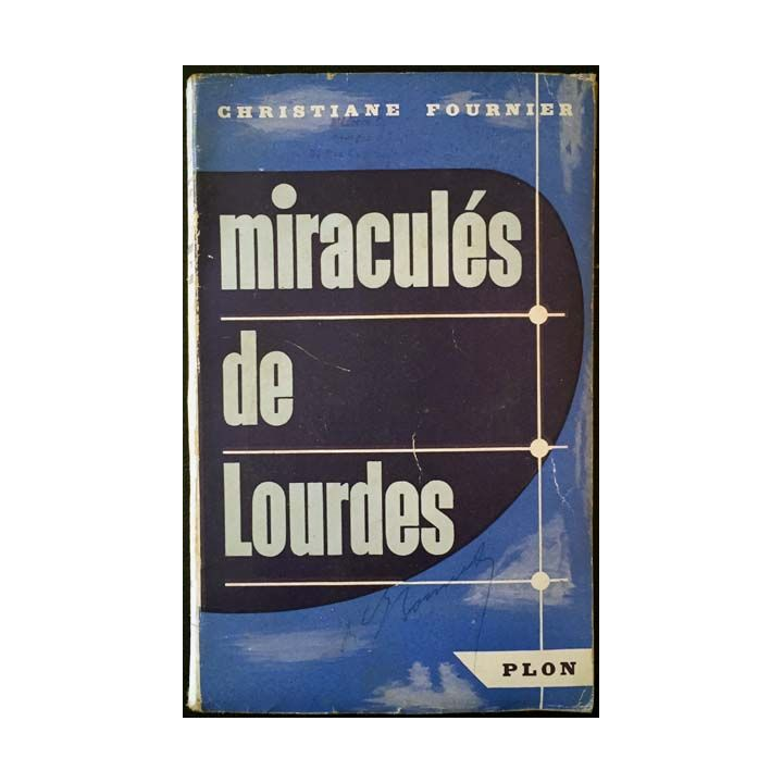 1. Miraculés de Lourdes de Christiane Fournier aux éditions librairie Plon