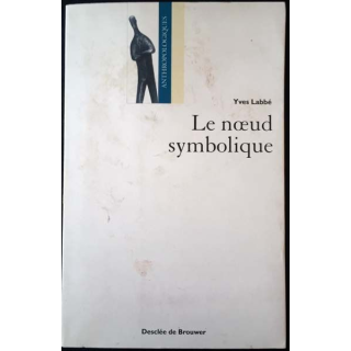 1. Le noeud symbolique de Yves Labbé aux éditions Desclée de Brouwer