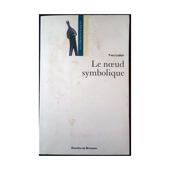 1. Le noeud symbolique de Yves Labbé aux éditions Desclée de Brouwer