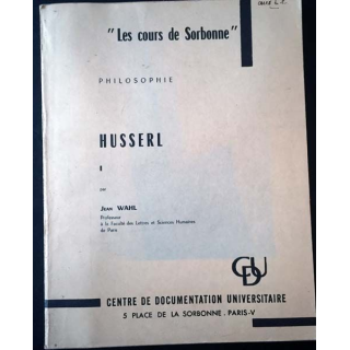 1. Les cours de Sorbonne Husserl Tome I de Jean Wahl aux éditions Centre de documentation universitaire