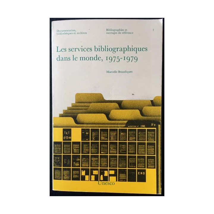 1. Les services bibliographiques dans le monde 1975-1979 de Marcelle Beaudiquez aux éditions Unesco