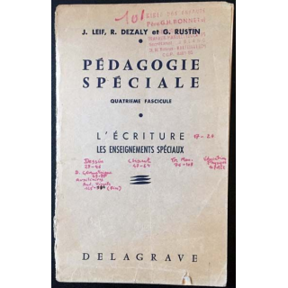 1. Pédagogie spéciale l'écriture, les enseignements spéciaux de J. Leif, R. Dézaley et G. Rustin