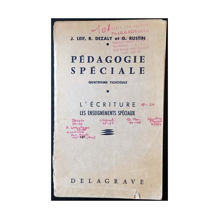 1. Pédagogie spéciale l'écriture, les enseignements spéciaux de J. Leif, R. Dézaley et G. Rustin