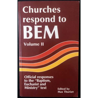 1. Churches respond to BEM - Official responses to the "Baptism, Eucharist and Ministry" text volume II