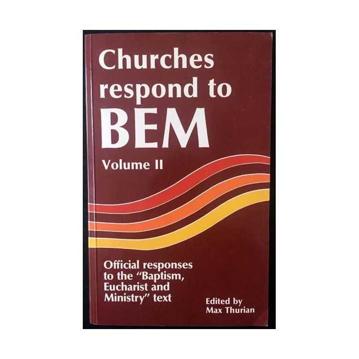 1. Churches respond to BEM - Official responses to the "Baptism, Eucharist and Ministry" text volume II