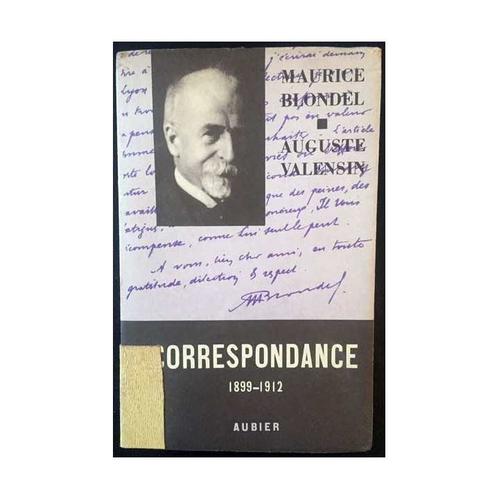 1. Correspondance 1899-1912 de Maurice Blondel et Auguste Valensin aux éditions Aubier