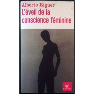1. L'éveil de la conscience féminine de Alberto Eiguer aux éditions Bayard