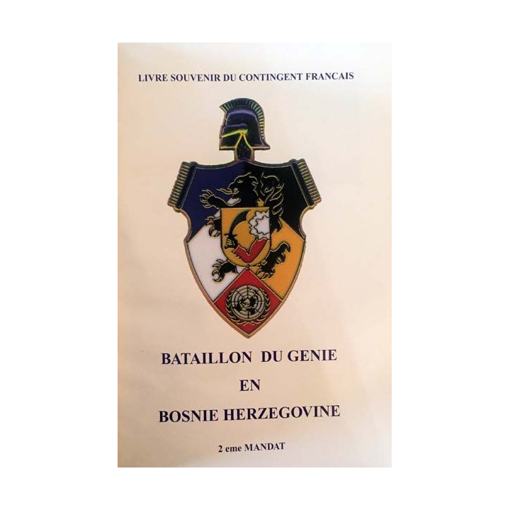 1. Kakanj Livre souvenir du contingent français - Bataillon du génie en Bosnie Herzegovine
