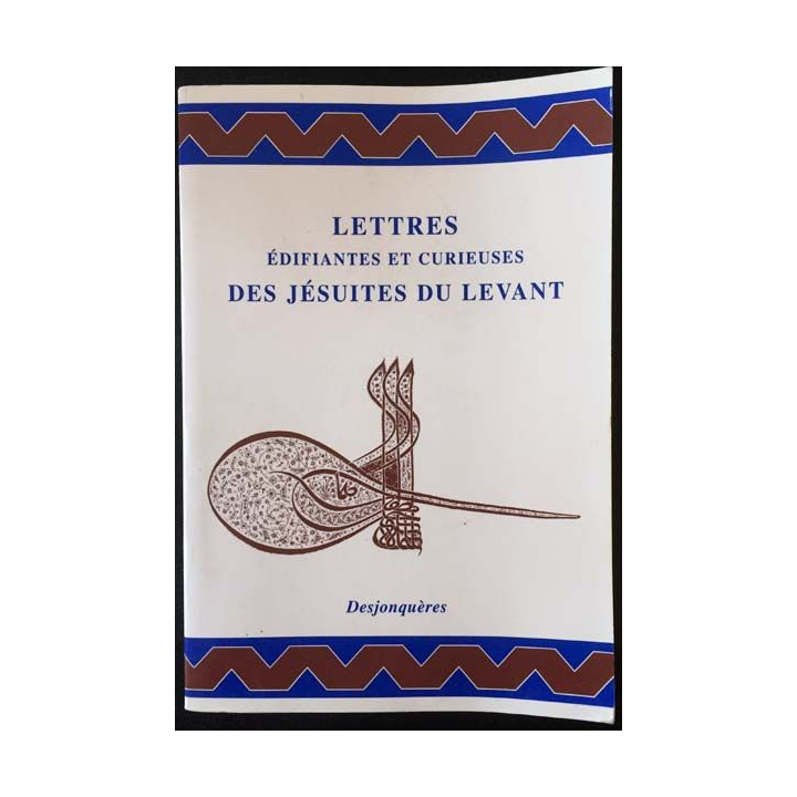 1. Lettres édifiantes et curieuses des Jésuites du levant de Isabelle et Jean-Louis Vissière