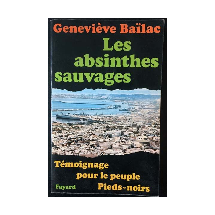 1. Les absinthes sauvage de Geneviève Baïlac aux éditions Fayard