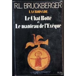 1. La croisade I - Le chat botté et le manteau de l'Evêque de R.-L. Bruckberger aux éditions Plon