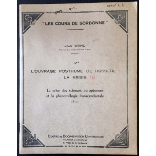 1. L'ouvrage posthume de Husserl: La krisis de Jean Wahl aux éditions Centre de documentation universitaire