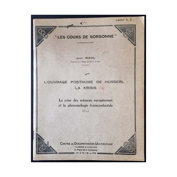 1. L'ouvrage posthume de Husserl: La krisis de Jean Wahl aux éditions Centre de documentation universitaire