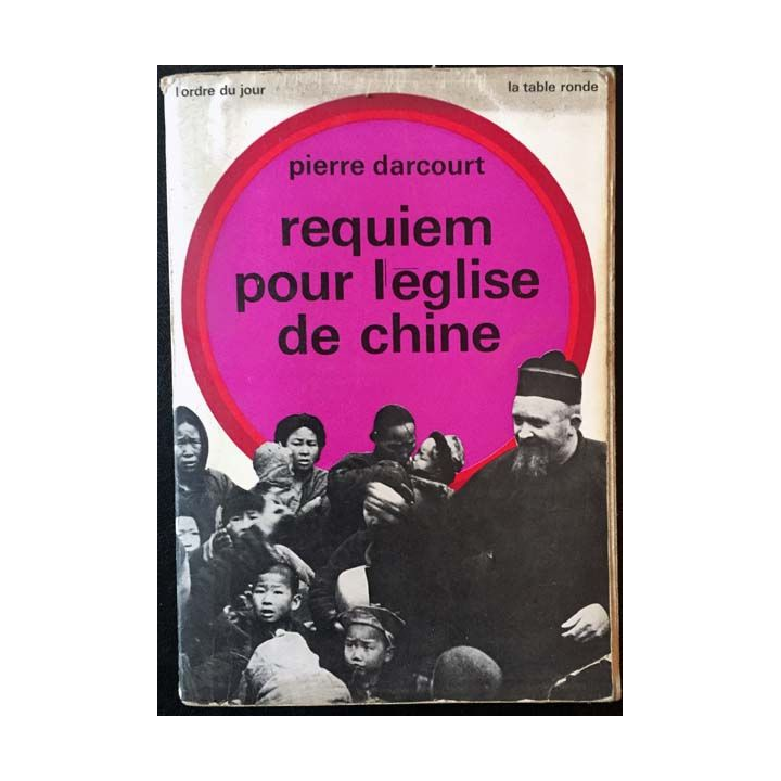1. Requiem pour l'église de Chine de Pierre Darcourt aux éditions La table ronde