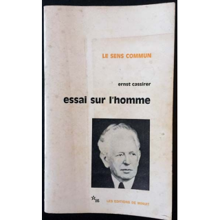 1. Essai sur l'homme de Ernst Cassirer aux éditions de Minuit