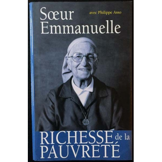 1. Richesse de la pauvreté de Soeur Emmanuelle avec Philippe Asso aux éditions France-loisirs