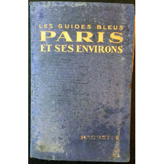 1. Les guides bleus Paris et ses environs sous la direction de Marcel Monmarché aux éditions Hachette 1924