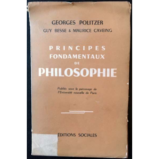 1. Principes fondamentaux de Philosophie de Georges Politzer, Guy Besse et Maurice Caveing aux éditions Sociales 1954