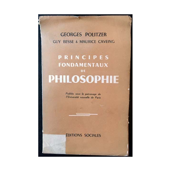 1. Principes fondamentaux de Philosophie de Georges Politzer, Guy Besse et Maurice Caveing aux éditions Sociales 1954