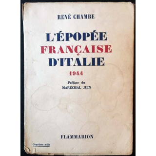 1. L'épopée française d'Italie 1944 de René Chambre aux éditions Flammarion 1952